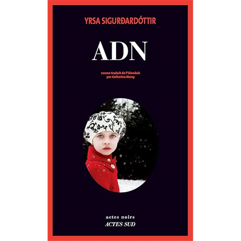 ADN Auteur(s): SIGURDARDÓTTIR Yrsa ADN Auteur(s): SIGURDARDÓTTIR Yrsa