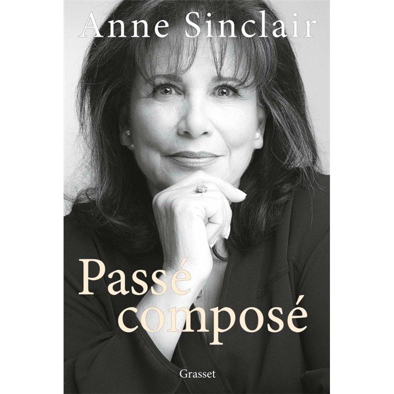Passé composé Auteur(s): SINCLAIR Anne Passé composé Auteur(s): SINCLAIR Anne
