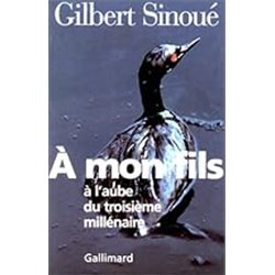 A mon fils Auteur(s): SINOUE Gilbert