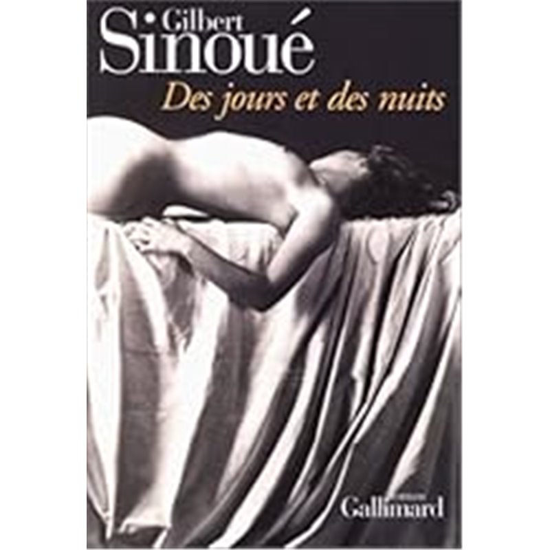 Des jours et des nuits Auteur(s): SINOUE Gilbert Des jours et des nuits Auteur(s): SINOUE Gilbert