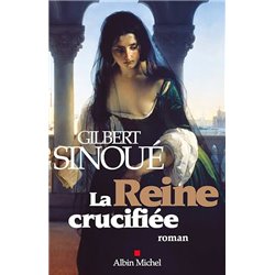 Reine crucifiÃ©e la Auteur(s): SINOUE Gilbert