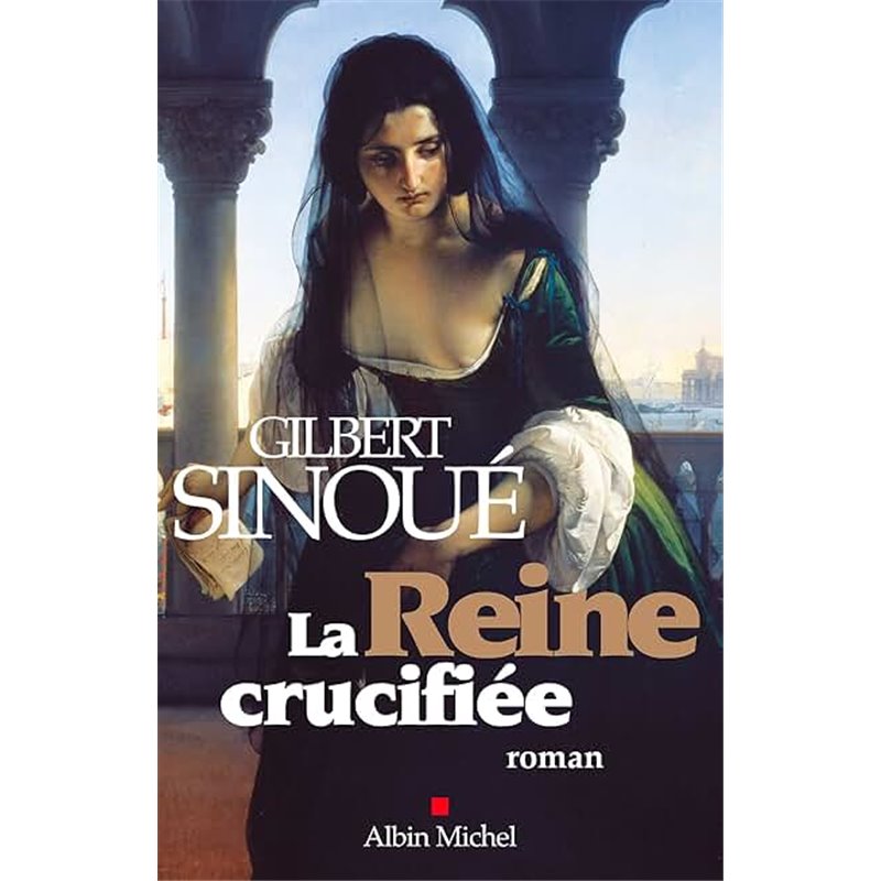Reine crucifiée la Auteur(s): SINOUE Gilbert Reine crucifiée la Auteur(s): SINOUE Gilbert
