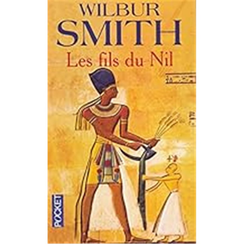 Fils du Nil les Auteur(s): SMITH Wilbur Fils du Nil les Auteur(s): SMITH Wilbur