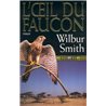 Oeil du faucon l' T.1 Auteur(s): SMITH Wilbur