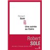 SoirÃ©e au Caire une Auteur(s): SOLE Robert