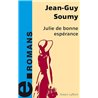 Julie de bonne esperance T.4 Auteur(s): SOUMY Jean-Guy