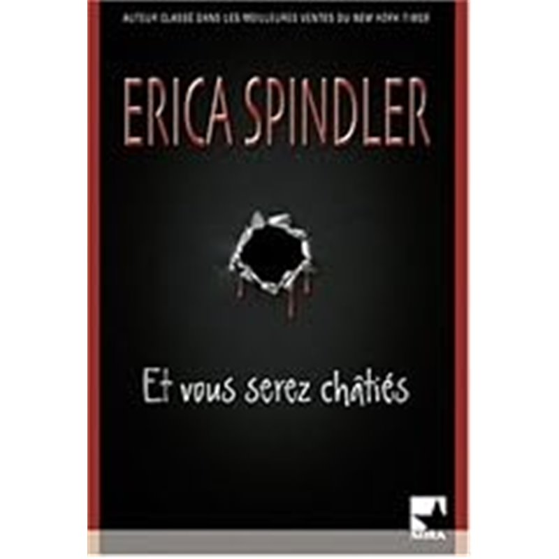 Et vous serez châtiés Auteur(s): SPINDLER Erica Et vous serez châtiés Auteur(s): SPINDLER Erica
