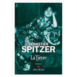 FiÃ¨vre la Auteur(s): SPITZER Sebastien