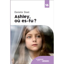 Ashley ou es-tu ? (NouveautÃ©) Auteur(s): STEEL Danielle