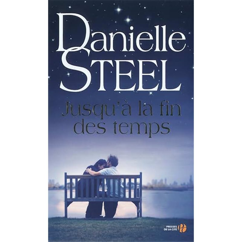 Jusqu'Ã la fin des temps Auteur(s): STEEL Danielle Jusqu'Ã la fin des temps Auteur(s): STEEL Danielle