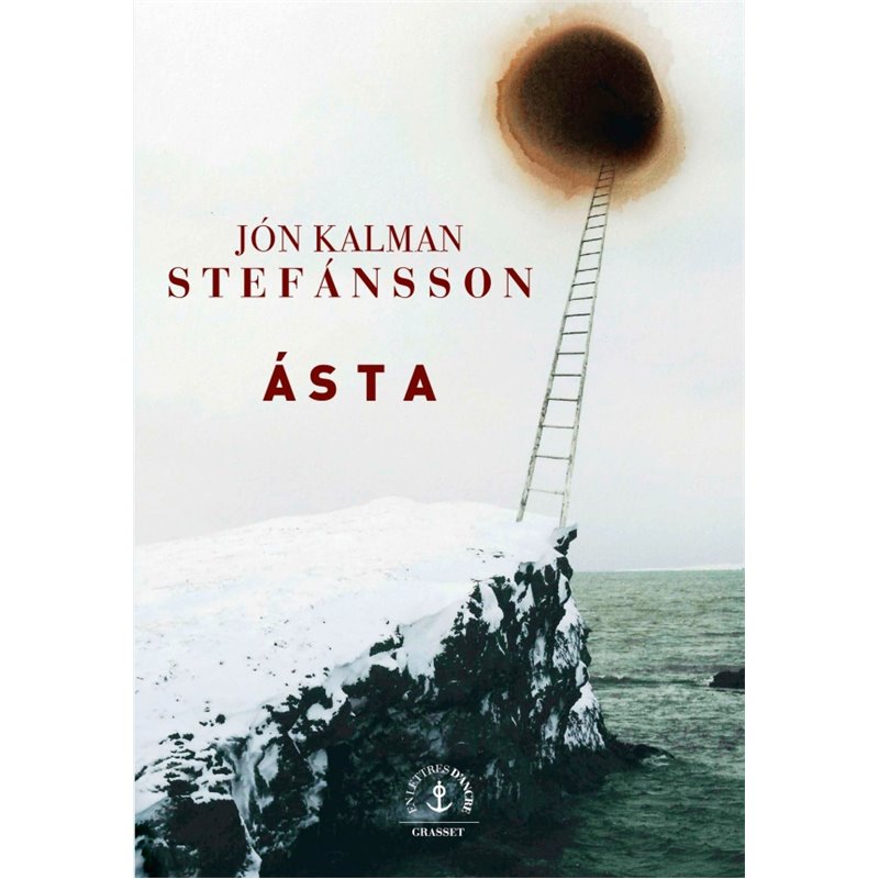 Asta Auteur(s): STEFÁNSSON Jón Kalman Asta Auteur(s): STEFÁNSSON Jón Kalman