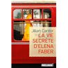 VIE SECRETE D'ELENA FABER LA Auteur(s): CANTOR Jillian