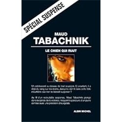 Chien qui riait le Auteur(s): TABACHNIK Maud
