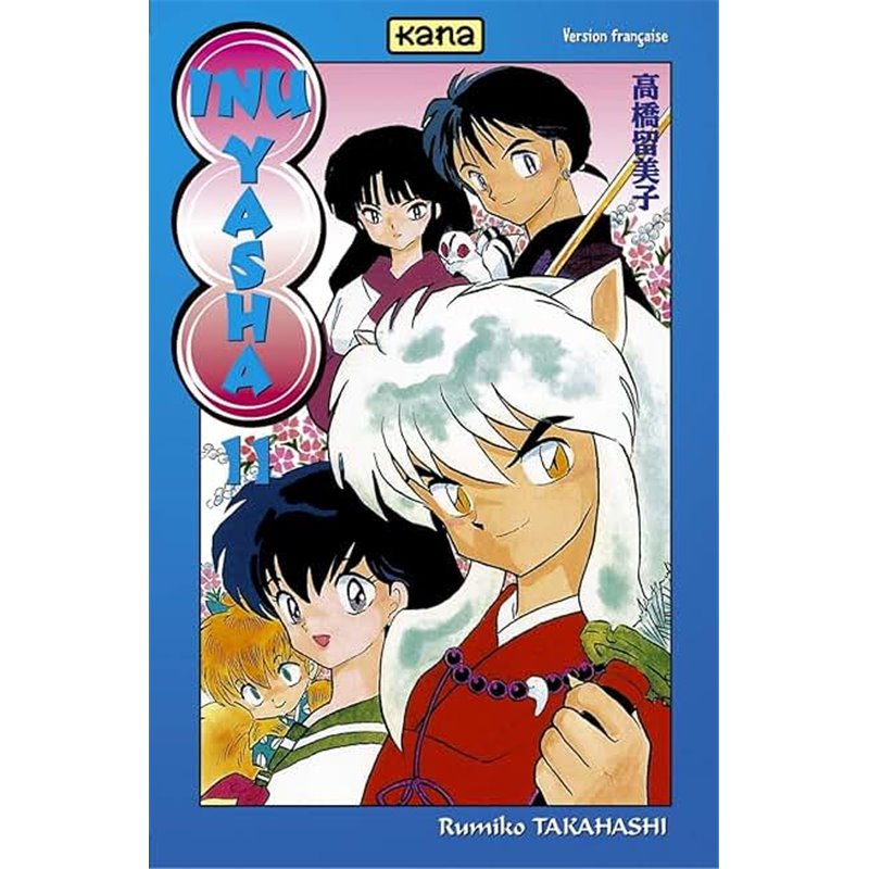 Inu-Yasha 11 T.11 Auteur(s): TAKAHASHI Rumiko Inu-Yasha 11 T.11 Auteur(s): TAKAHASHI Rumiko