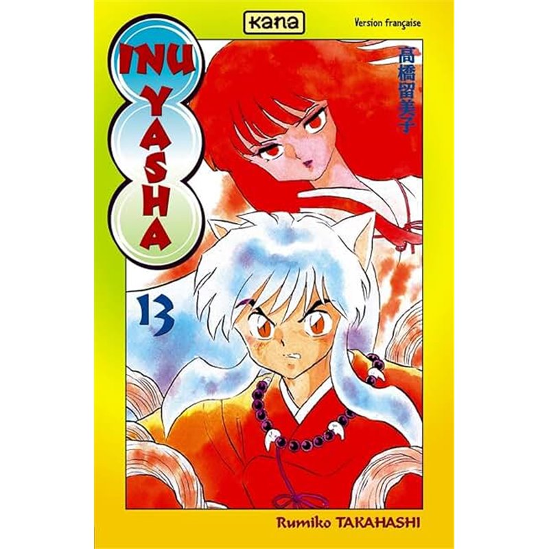 Inu-Yasha 13 T.13 Auteur(s): TAKAHASHI Rumiko Inu-Yasha 13 T.13 Auteur(s): TAKAHASHI Rumiko