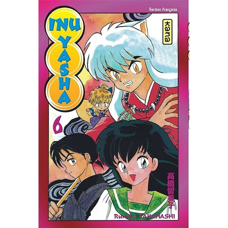 Inu-Yasha 6 T.6 Auteur(s): TAKAHASHI Rumiko Inu-Yasha 6 T.6 Auteur(s): TAKAHASHI Rumiko