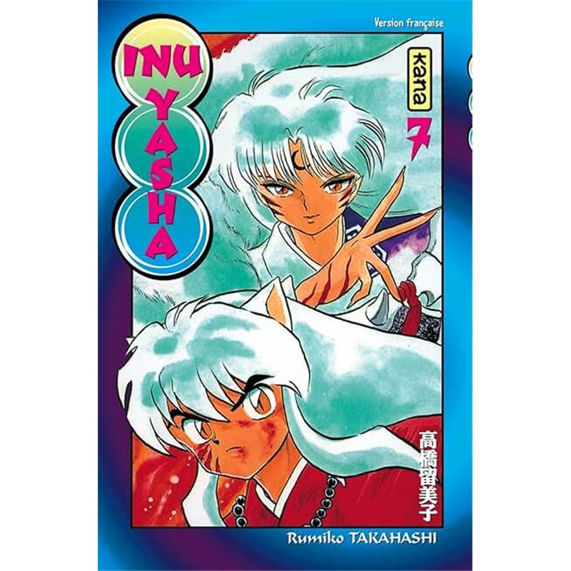 Inu-Yasha 7 T.7 Auteur(s): TAKAHASHI Rumiko Inu-Yasha 7 T.7 Auteur(s): TAKAHASHI Rumiko