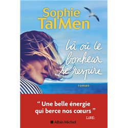 LÃ  oÃ¹ le bonheur respire Auteur(s): TALMEN Sophie