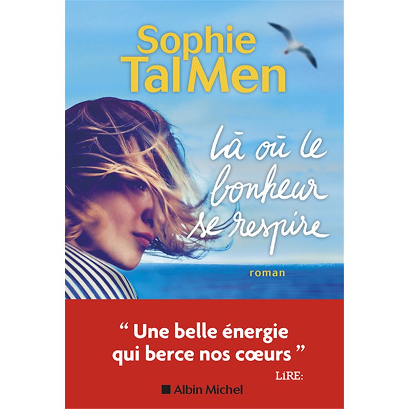 LÃ  oÃ¹ le bonheur respire Auteur(s): TALMEN Sophie