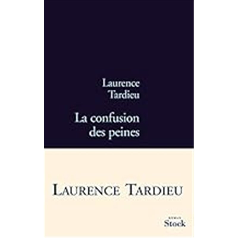 Confusion des peines la Auteur(s): TARDIEU Laurence Confusion des peines la Auteur(s): TARDIEU Laurence