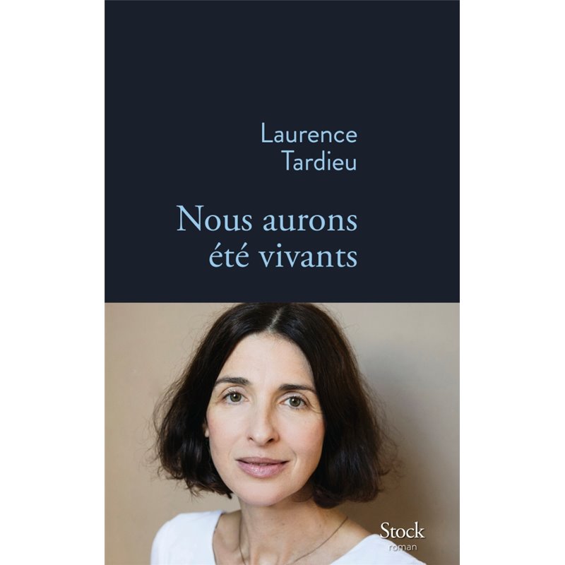Nous aurons été vivants Auteur(s): TARDIEU Laurence Nous aurons été vivants Auteur(s): TARDIEU Laurence