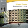 S'abandonner Ã  vivre Auteur(s): TESSON Sylvain
