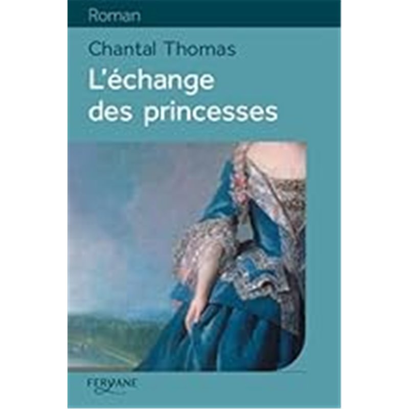 Echange des princesses l' Auteur(s): THOMAS Chantal Echange des princesses l' Auteur(s): THOMAS Chantal