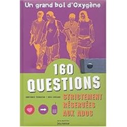 160 questions Auteur(s): THOMAZEAU Anne-Marie