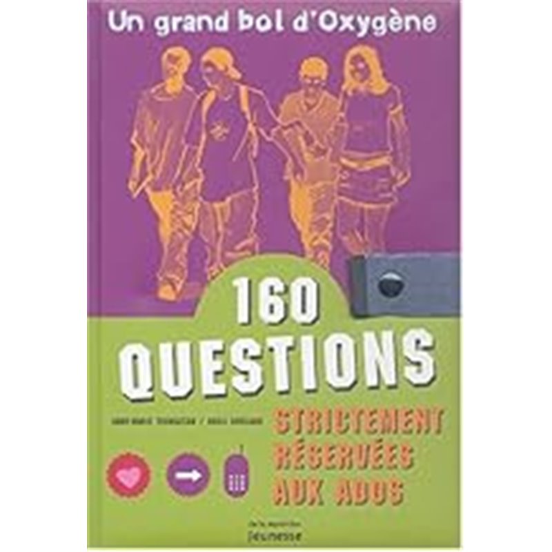 160 questions Auteur(s): THOMAZEAU Anne-Marie 160 questions Auteur(s): THOMAZEAU Anne-Marie