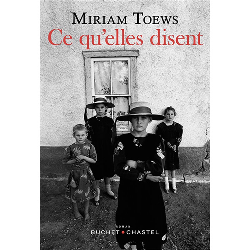 Ce qu'elles disent Auteur(s): TOEWS Miriam Ce qu'elles disent Auteur(s): TOEWS Miriam