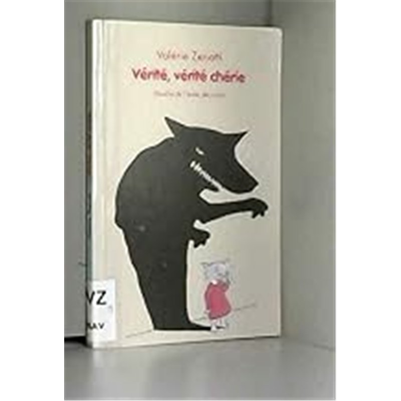 VERITE VERITE CHERIE Auteur(s): ZENATTI Valerie