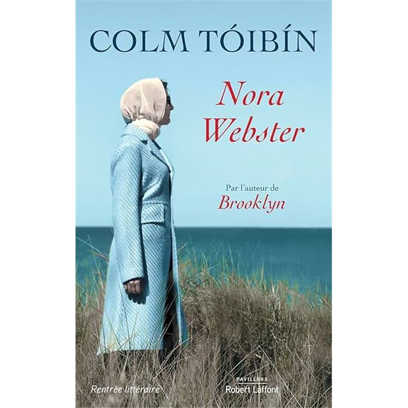 Nora Webster Auteur(s): TOIBIN Colm Nora Webster Auteur(s): TOIBIN Colm