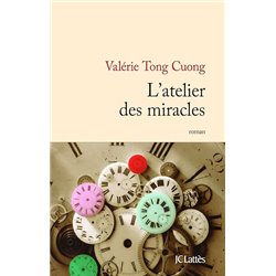Atelier des miracles l' Auteur(s): TONG CUONG Jean-Philippe de