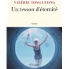 Tesson d'Ã©ternitÃ© un Auteur(s): TONG CUONG Valerie
