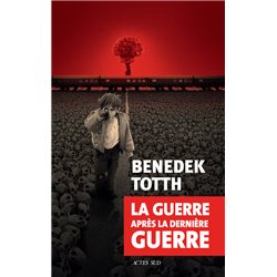 Guerre aprÃ¨s la guerre la Auteur(s): TOTTH Benedek