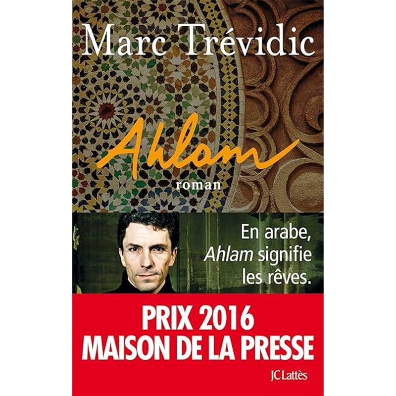 Ahlam Auteur(s): TREVIDIC Marc Ahlam Auteur(s): TREVIDIC Marc