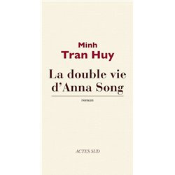 Double vie d'Anna Song Auteur(s): TRAN Huy Minh