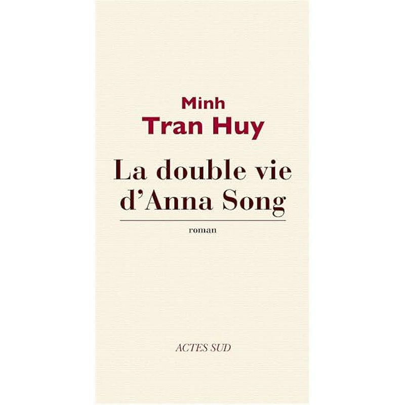 Double vie d'Anna Song Auteur(s): TRAN Huy Minh Double vie d'Anna Song Auteur(s): TRAN Huy Minh