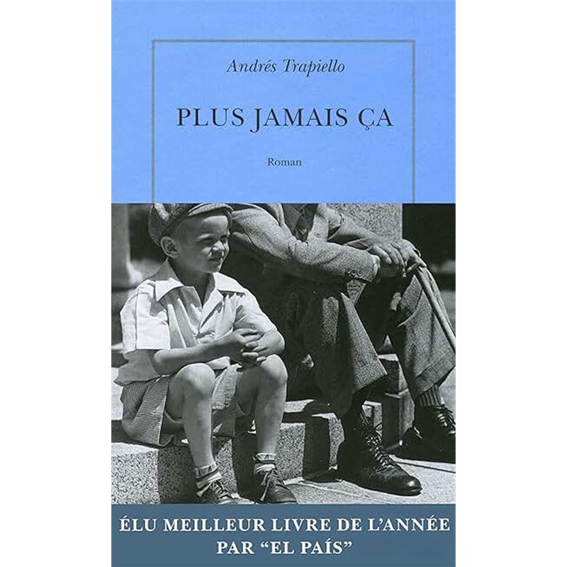 Plus jamais ça Auteur(s): TRAPIELLO Andres Plus jamais ça Auteur(s): TRAPIELLO Andres
