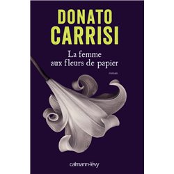 FEMME AUX FLEURS DE PAPIER LA Auteur(s): CARRISI Donato
