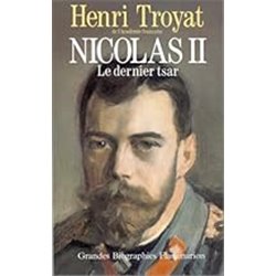 Nicolas ii le dernier tsar Auteur(s): TROYAT Henri