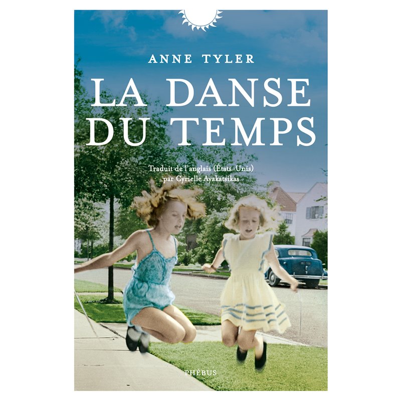 Danse du temps la Auteur(s): TYLER Anne Danse du temps la Auteur(s): TYLER Anne