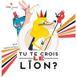 Tu te crois le lion Auteur(s): URIAL