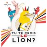 Tu te crois le lion Auteur(s): URIAL