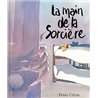 Main de la sorciÃ¨re la Auteur(s): UTTON Peter