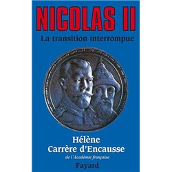 NICOLAS II Auteur(s): CARReRE d'ENCAUSSE Helene