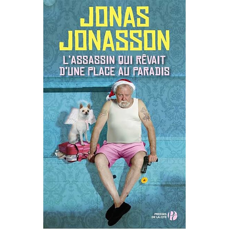 ASSASSIN QUI REVAIT D'UNE PLACE AU PARADIS L' Auteur(s): JONASSON Jonas