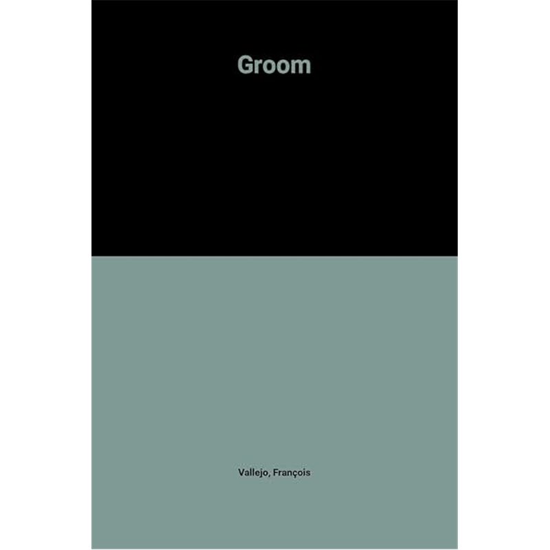 Groom Auteur(s): VALLEJO Francois Groom Auteur(s): VALLEJO Francois
