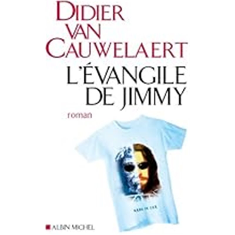 Ãvangile de Jimmy l' Auteur(s): VAN CAUWELAERT Didier Ãvangile de Jimmy l' Auteur(s): VAN CAUWELAERT Didier