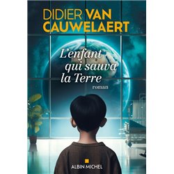 Enfant qui sauva la Terre l' (NouveautÃ©) Auteur(s): VAN CAUWELAERT Didier